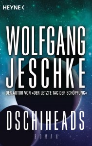 Dschiheads von Wolfgang Jeschke
