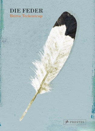 Die Feder von Britta Teckentrup